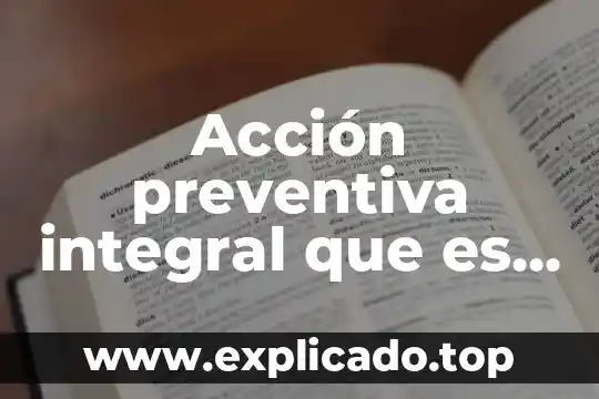 Que es muerte enfermeria 6 Acción preventiva integral que es en enfermería