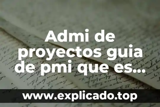 Qué es MGA en proyectos 7 Admi de proyectos guia de pmi que es proceso
