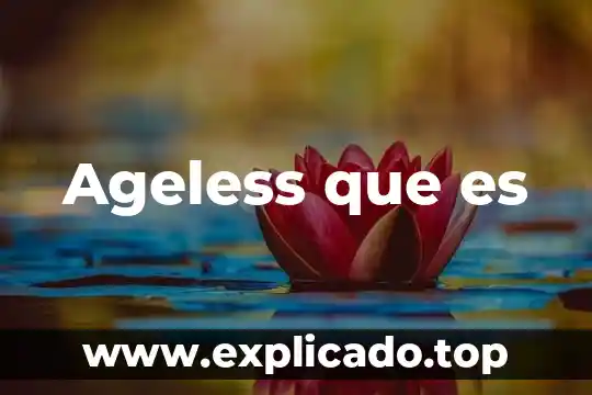 Acepciones de conciencia que es 5 Ageless que es