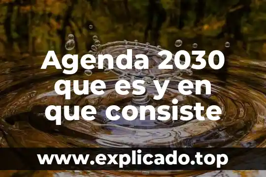 Para que es una agenda electronica 6 Agenda 2030 que es y en que consiste