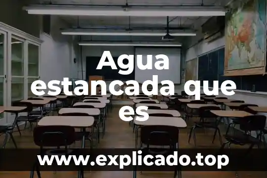 Agua estancada que es