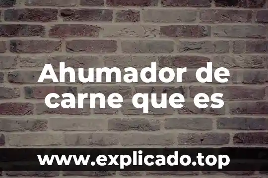 Que es silogismo hipotetico ejemplo 3 Ahumador de carne que es