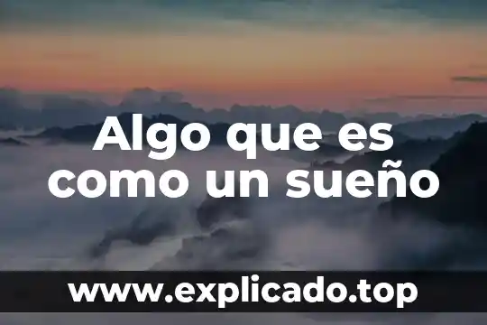 Aumentos procesados que es 8 Algo que es como un sueño