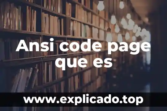 Que es una fan page y cual es su utilidad 7 Ansi code page que es