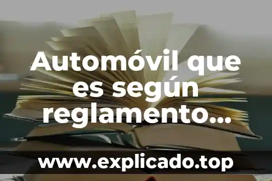 Automóvil que es según reglamento LISR