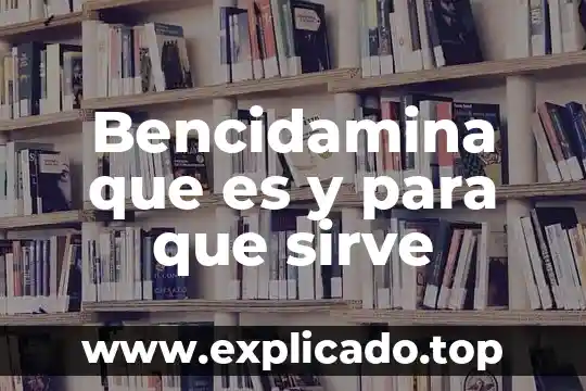 Que es cmmi y para que sirve 5 Bencidamina que es y para que sirve
