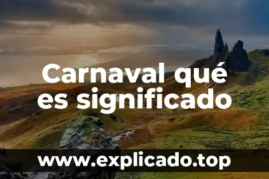 Dientes significado etimológico y que es 4 Carnaval qué es significado