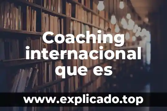 Que es una leyenda internacional 3 Coaching internacional que es