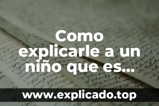 Como explicarle a un niño que es una adivinanza 8 Como explicarle a un niño que es una persona