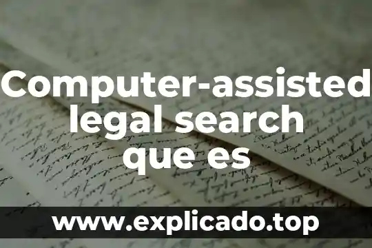 Que es marco legal de un pae 6 Computer-assisted legal search que es