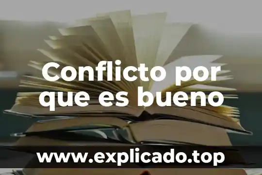Que es un conflicto social brainly 4 Conflicto por que es bueno