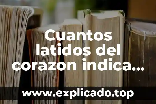 Cuantos latidos del corazon indica que es niña
