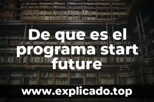 Que es un programa de induccion en recursos humanos 3 De que es el programa start future