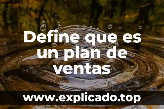 Define que es un plan de ventas