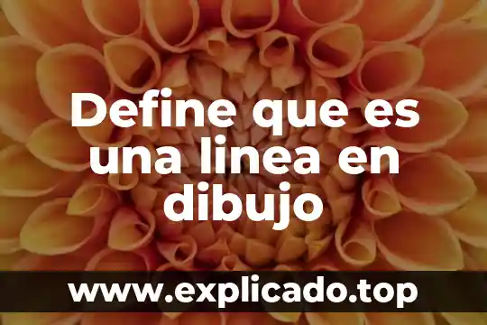 Que es una linea geografica 5 Define que es una linea en dibujo