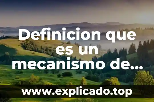 Que es un tipo de defensa fiscal 7 Definicion que es un mecanismo de defensa