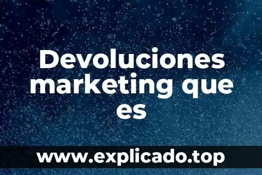 Que es el impacto en marketing 5 Devoluciones marketing que es
