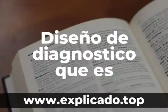 Que es pixieen diseño 8 Diseño de diagnostico que es