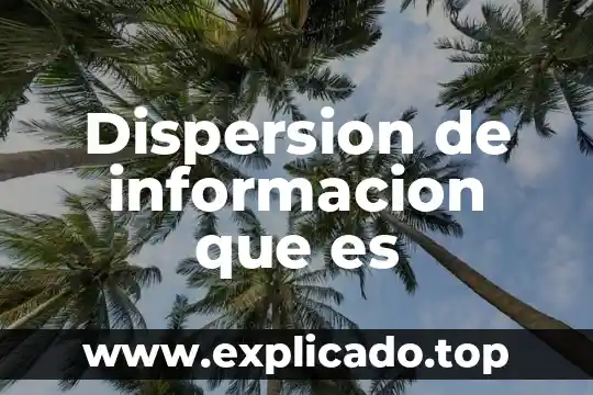Que es la soiedad de la informacion 4 Dispersion de informacion que es