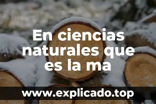 Que es materia en ciencias naturales para niños 8 En ciencias naturales que es la ma