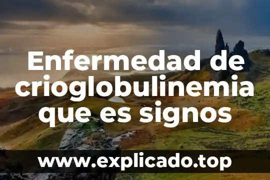Qué es la enfermedad apnea de sueño 3 Enfermedad de crioglobulinemia que es signos