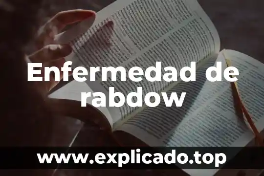 Que es enfermedad cronica degenerativa 6 Enfermedad de rabdow
