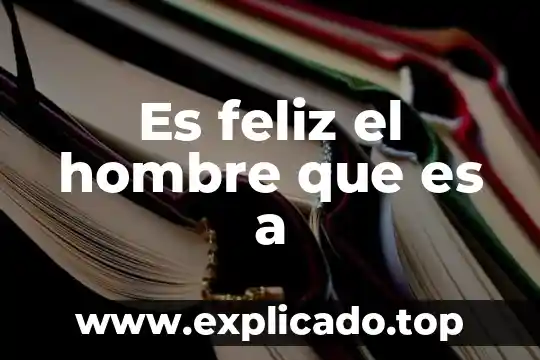 Nunca le digas a un hombre que es guapo 4 Es feliz el hombre que es a
