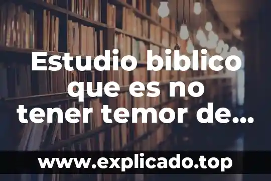 Que es la unidad estudio biblico 3 Estudio biblico que es no tener temor de dios