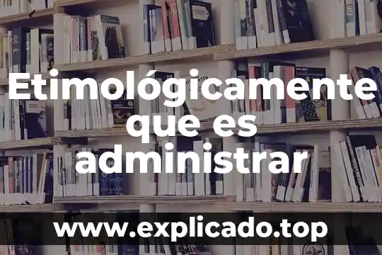 Que es administrar medicamentos en enfermeria 6 Etimológicamente que es administrar