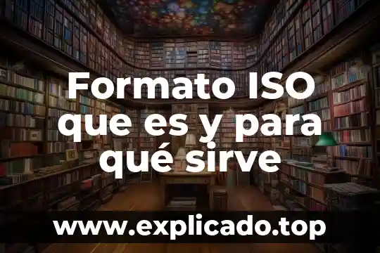 Que es reconocimiento del formato del enunciado 7 Formato ISO que es y para qué sirve