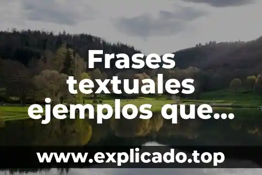 Que es el conocimiento frases 4 Frases textuales ejemplos que es