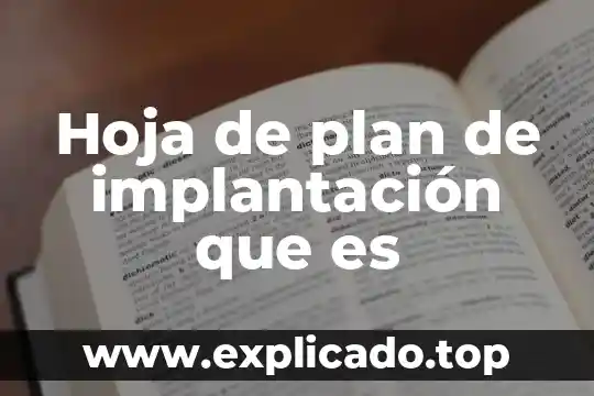 Hoja de plan de implantación que es