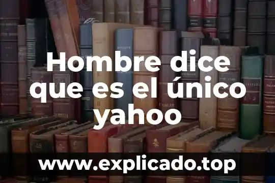 Meme parece que es lo único que sabe decir 8 Hombre dice que es el único yahoo
