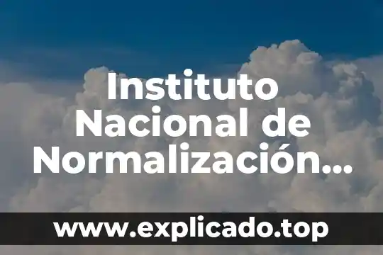 Que es la geriatria segun el instituto nacional de geriatria 6 Instituto Nacional de Normalización Textil Inntex que es