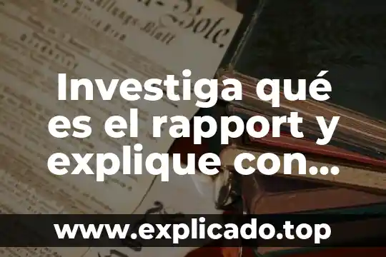 Que es comunicacion empatica y rapport 5 Investiga qué es el rapport y explique con un ejemplo