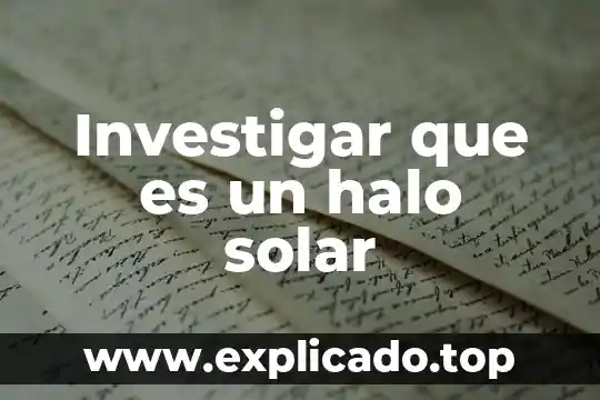 Investigar que es visual 6 Investigar que es un halo solar