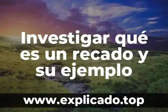 Investigar que es un colmena 3 Investigar qué es un recado y su ejemplo