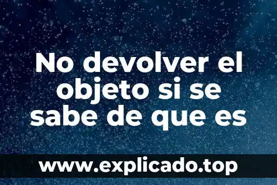 Un sociopata sabe que es sociopata 5 No devolver el objeto si se sabe de que es