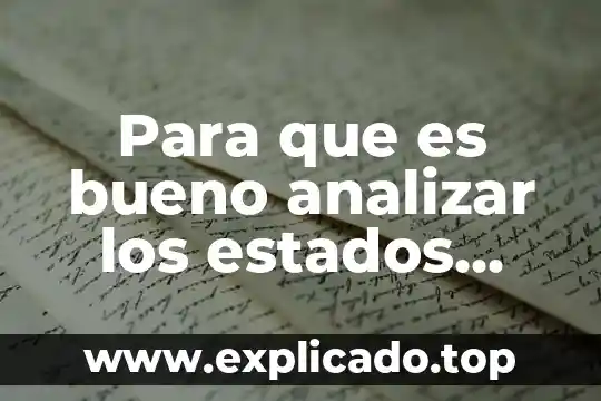Para que es bueno analizar los estados financieros
