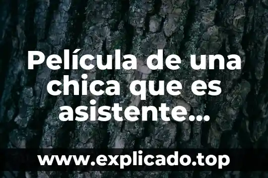 Bruja que es buena caperucita roja pelicula mexicana 8 Película de una chica que es asistente personal llamada Lorence