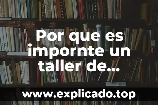 Qué es gráficos de medias 4 Por que es impornte un taller de organizadores graficos