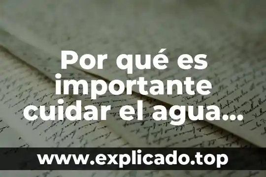 Que es un proyecto de transversalidad del agua 7 Por qu茅 es importante cuidar el agua utiliza el termostato