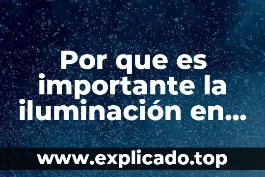 Por que es importante la iluminación en la escuela