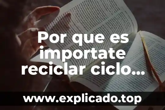 Que es la infiltracion del ciclo del agua 8 Por que es importate reciclar ciclo de vida de materiales