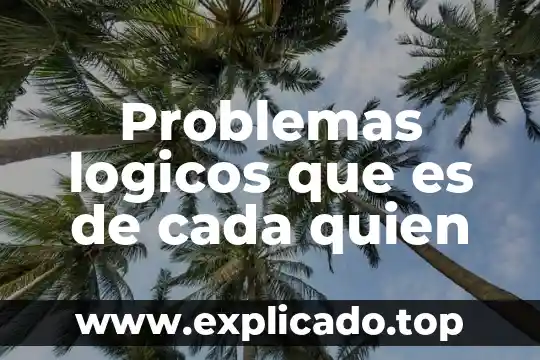 Problemas dietéticos que es 5 Problemas logicos que es de cada quien
