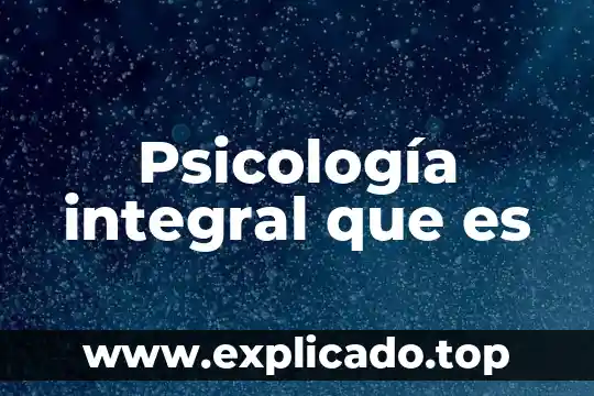 Psicología integral que es