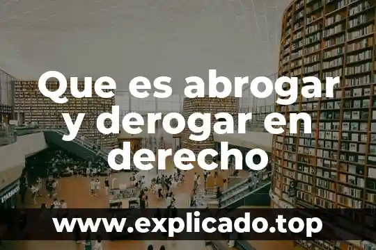 Que es altamar en derecho 8 Que es abrogar y derogar en derecho