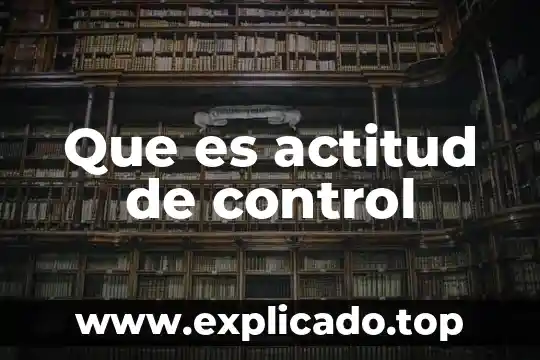 Control entomológico que es 3 Que es actitud de control
