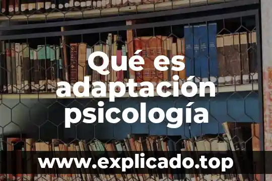 Qué es adaptación psicología
