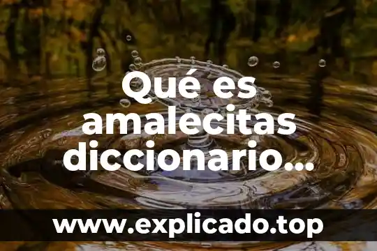 Estudio biblico que es no tener temor de dios 3 Qué es amalecitas diccionario bíblico